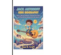 JACK ANTONOFF KIDS BIOGRAPHY: How a Young Dreamer Followed His Heart and Shared His Songs With the World