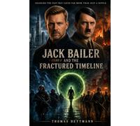 Jack Bailer and The Fractured Timeline (The Chronicles of Jack Bailer)