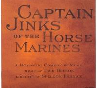 Jack Beeson: Captain Jinks of the Horse Marines by Kansas City Lyric Theatre (2010-01-01)