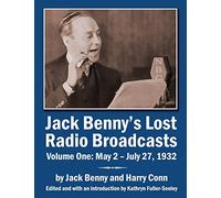 Jack Benny’s Lost Radio Broadcasts Volume One: May 2 - July 27, 1932