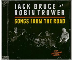 Jack Bruce And Robin Trower - Songs From The Road