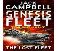 Jack Campbell Genesis Fleet - Triumphant (Book 3) Paperback Jack Campbell Multicolor