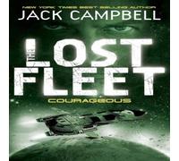 Jack Campbell Lost Fleet - Courageous (Book 3) Paperback Jack Campbell Multicolor