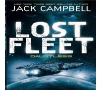 Jack Campbell Lost Fleet - Dauntless (Book 1) Paperback Jack Campbell Multicolor