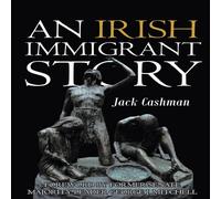 Jack Cashman An Irish Immigrant Story Paperback Book Jack Cashman Multicolor