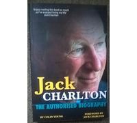 Jack Charlton: The Authorised Biography