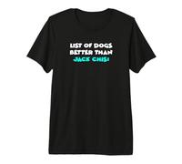 Jack Chi List of Dogs Better Than Jack Chis Premium T-Shirt