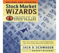 Jack D Schwager Stock Market Wizards: Interviews with America's Top Stock Traders Jack D Schwager Multicolor