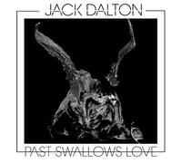 Jack Dalton - Past Swallows Love [VINYL]