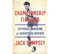 Championship Fighting: Explosive Punching and Aggressive Defense