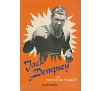 Jack Dempsey, the Manassa Mauler