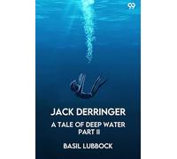 Jack DerringerA Tale Of Deep Water Part II (Edition1)