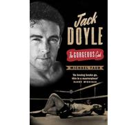 Jack Doyle: The Gorgeous Gael