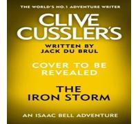 Jack du Brul Clive Cussler's The Iron Storm Hardcover Book Jack du Brul Multicolor