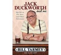 Jack Duckworth and Me: My Life on the Street and Other Adventures