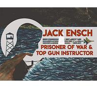 Jack Ensch: Prisoner of War & Top Gun Instructor