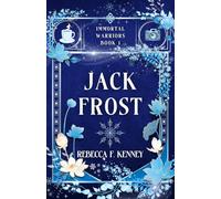 JACK FROST: An Immortal Warriors Romance: 1