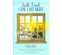 Jack Frost Came Last Night: Facing Loss and Finding Healing