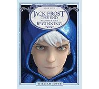 Jack Frost: The End Becomes the Beginning: 5 (Guardians)
