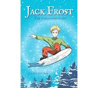 Jack Frost: The Forgotten Story (Kitty Tweddle Chapter Books)