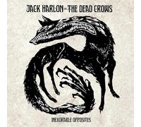 JACK HARLON & THE DEAD CROWS - INEXORABLE OPPOSITES SLEEVE)