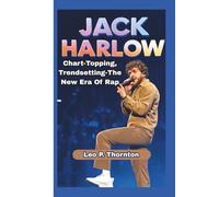JACK HARLOW: Chart-Topping, Trendsetting - The New Era of Rap