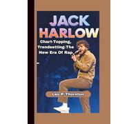 JACK HARLOW: Chart-Topping, Trendsetting - The New Era of Rap