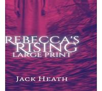 Jack Heath Rebecca's Rising : Large Print Paperback Book Jack Heath Multicolor