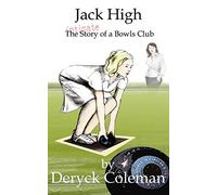 Jack High: The intimate story of a bowls club