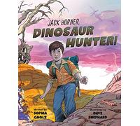 Jack Horner, Dinosaur Hunter!