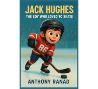 Jack Hughes: The Boy Who Loved to Skate