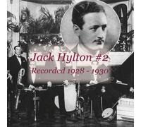 Jack Hylton & His Orchestra - 1928-30
