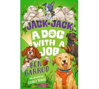 Jack-Jack, A Dog with a Job (The Adventures of a Dog Called Jack-Jack)