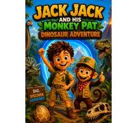 Jack Jack and His Monkey Pat: Dinosaur Adventure