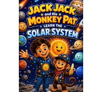 Jack Jack and His Monkey Pat: Learn The Solar System