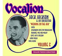 Jack Jackson - Jack Jackson & His Orchestra Volume 6 • Wedding on the Air