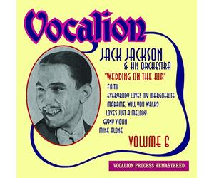 Jack Jackson - Jack Jackson & His Orchestra Volume 6 • Wedding on the Air