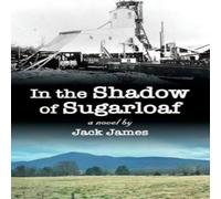 Jack James In The Shadow of Sugarloaf Paperback Book Jack James Multicolor