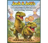 Jack & Jett's Awesome Dinosaur Coloring Book