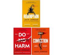 Jack Jordan Collection 3 Books Set (Redemption, Do No Harm & Conviction)