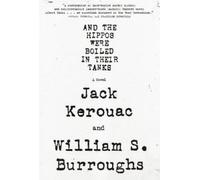 Jack Kerouac William S. Burro And the Hippos Were Boiled in Their T (Paperback)