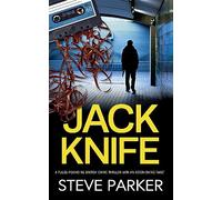 JACK KNIFE a pulse-pounding British crime thriller with an astonishing twist