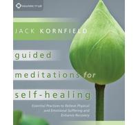 Jack Kornfield - Guided Meditations for Self-Healing