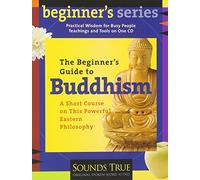 Jack Kornfield - The Beginner's Guide To Buddhism