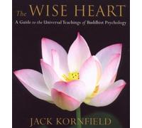 Jack Kornfield - The Wise Heart