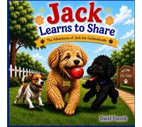 Jack Learns to Share: The Adventures of Jack the Goldendoodle