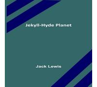Jack Lewis Jekyll-Hyde Planet Paperback Book Jack Lewis Multicolor
