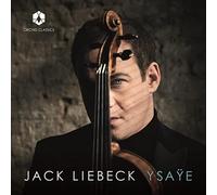 Jack Liebeck – Eugène Ysaÿe: Six Sonatas for Solo Violin, Poème élégiaque – Orchid