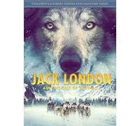 Jack London And The Call Of The Wild