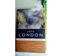 Jack London: Complete and Unabridged Six Novels